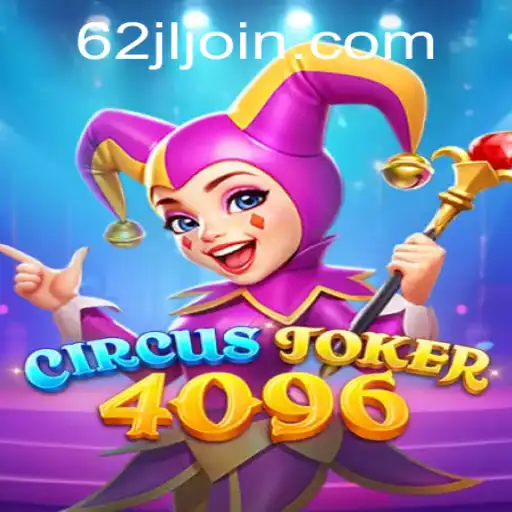Discover the Exciting World of CircusJoker4096: A Thrilling Gaming Experience